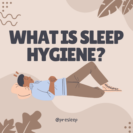 What is Sleep Hygiene?